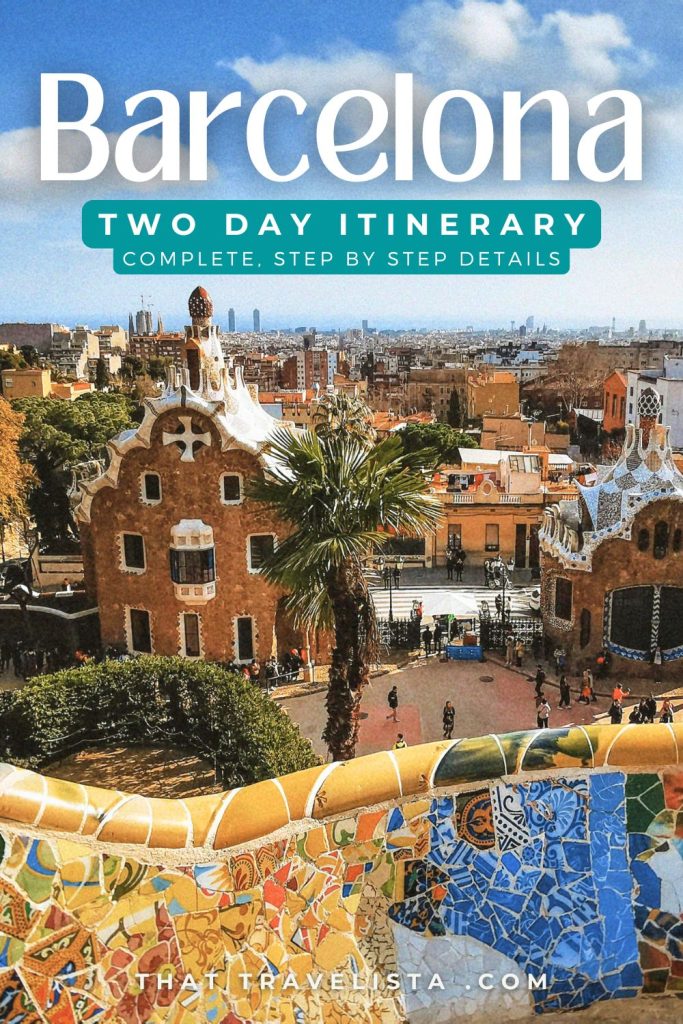 Detailed Barcelona itinerary for two days (self guided).