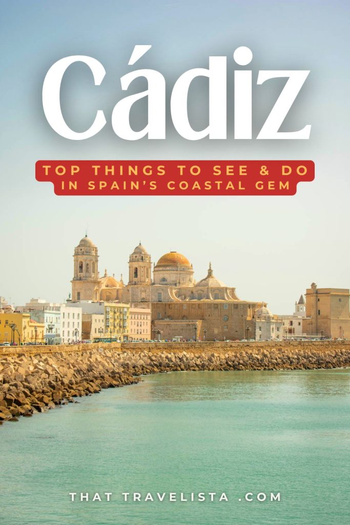 These are the top things to see and do in Cadiz, Spain's coastal hidden gem on the Atlantic coast.